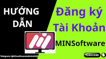 Hướng Dẫn Đăng Ký Tài Khoản MINSoftware Phần 1 | Phần Mềm MinSoftware