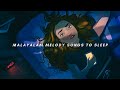 Nonstop malayalam songs to sleep  vol1  topnotch playlist