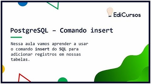 Aula 05 - Comando insert no PostgreSQL