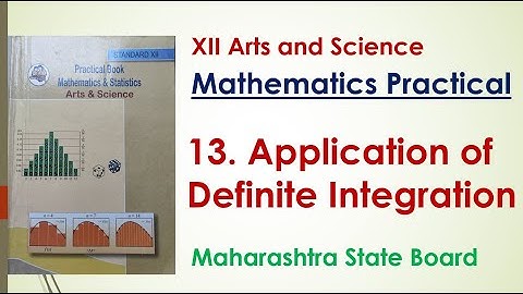 XII Mathematics Practical | 13. Application of Definite Integration