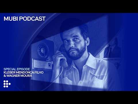 THE SECRET AGENT — Kleber Mendonça Filho & Wagner Moura on memory and manguebeat | MUBI Podcast