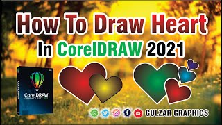 How To Draw Heart In CorelDRAW 2021 | Gulzar Graphics | Mysore | Heart | Design | Vector | Subhan