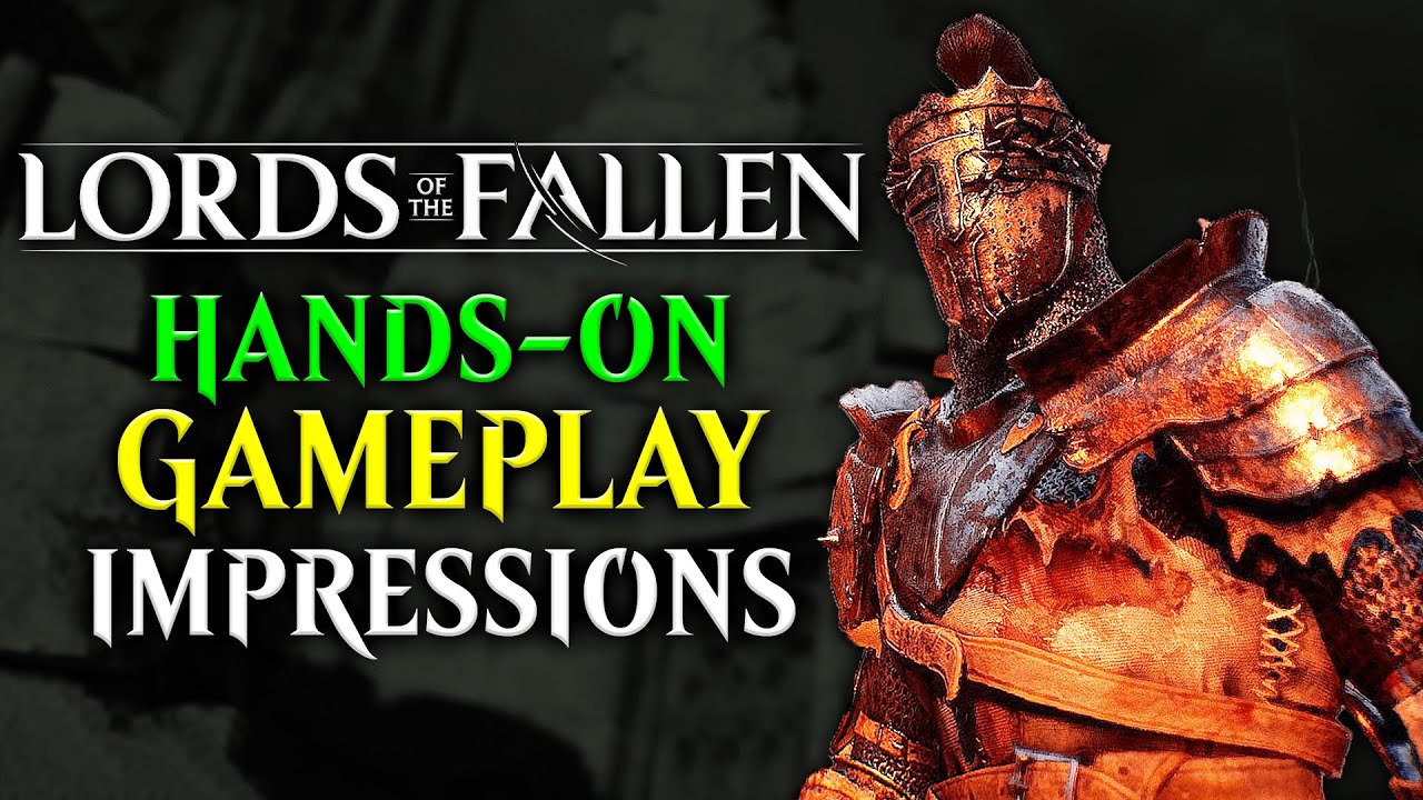 Lords of the Fallen Full Game Impressions - Early Look after 40+ hours  played 