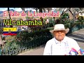 El Valle de la Longevidad Vilcabamba Ecuador 2021