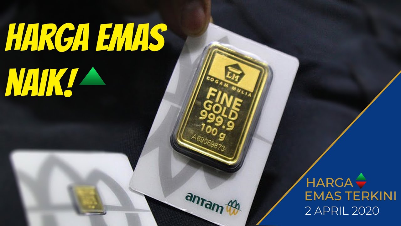 Harga emas hari ini | 2 April 2020 - YouTube