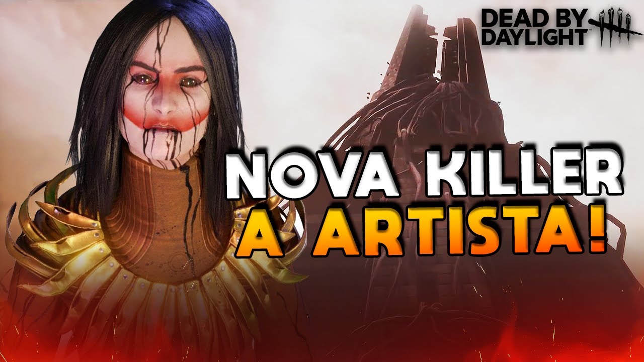 CONHEÇA A ARTISTA A NOVA KILLER DO DEAD BY DAYLIGHT! - YouTube