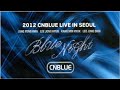 CNBLUE Blue Night LIVE concert 2012 Full HD + Special Making Film (Rus Sub) DVD