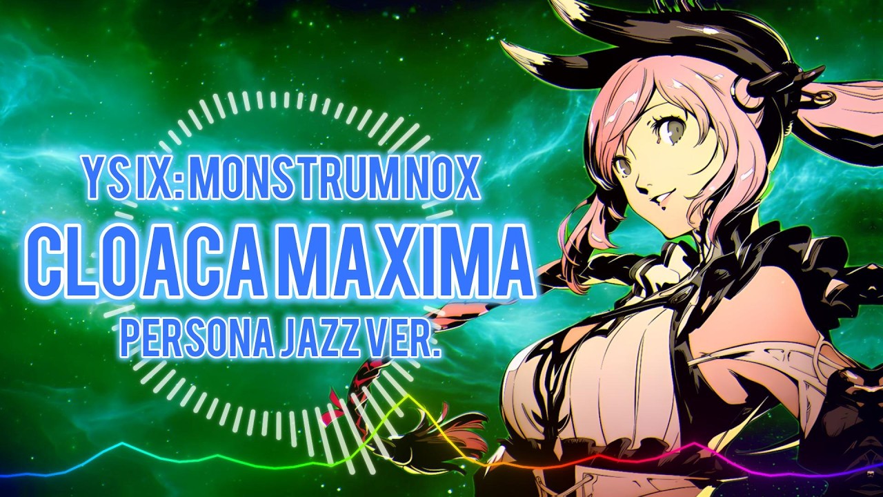 Ys IX : Monstrum Nox - Cloaca Maxima / Persona Jazz ver. |Sheer's