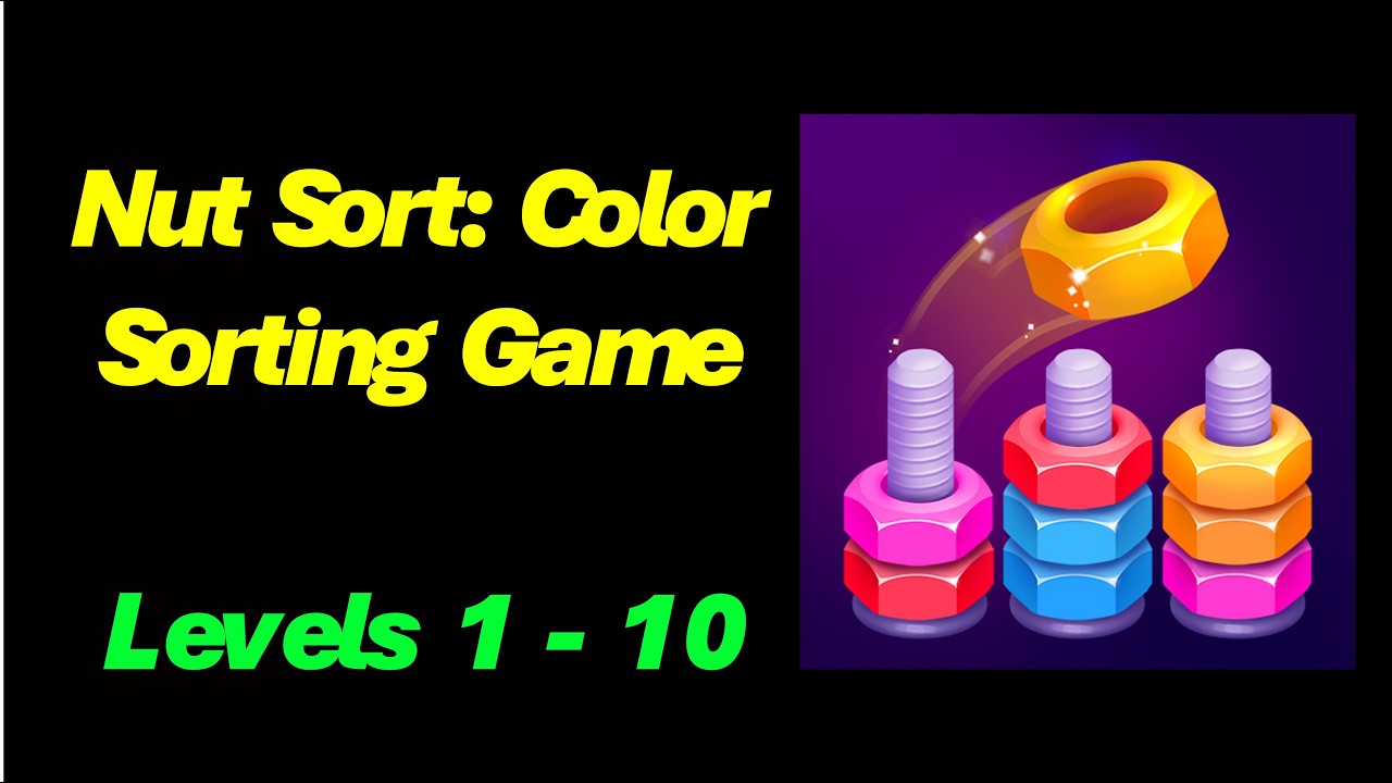 Nut Sort: Color Sorting Game. Lvl 1, 2, 3, 4, 5, 6, 7, 8, 9, 10 - YouTube