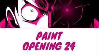 One Piece - Opening 24 'PAINT' by I Don't Like Mondays [LYRICS]