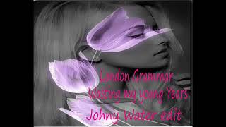 London  Grammar  - Wasting Young Years  - Johny Water edit