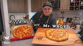 Pizza Hut VS Mr Wagyu