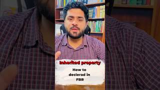 How to Declare inherited Property in FBR Wealth Statement| FBR| Tax| Income Tax Returns 2025