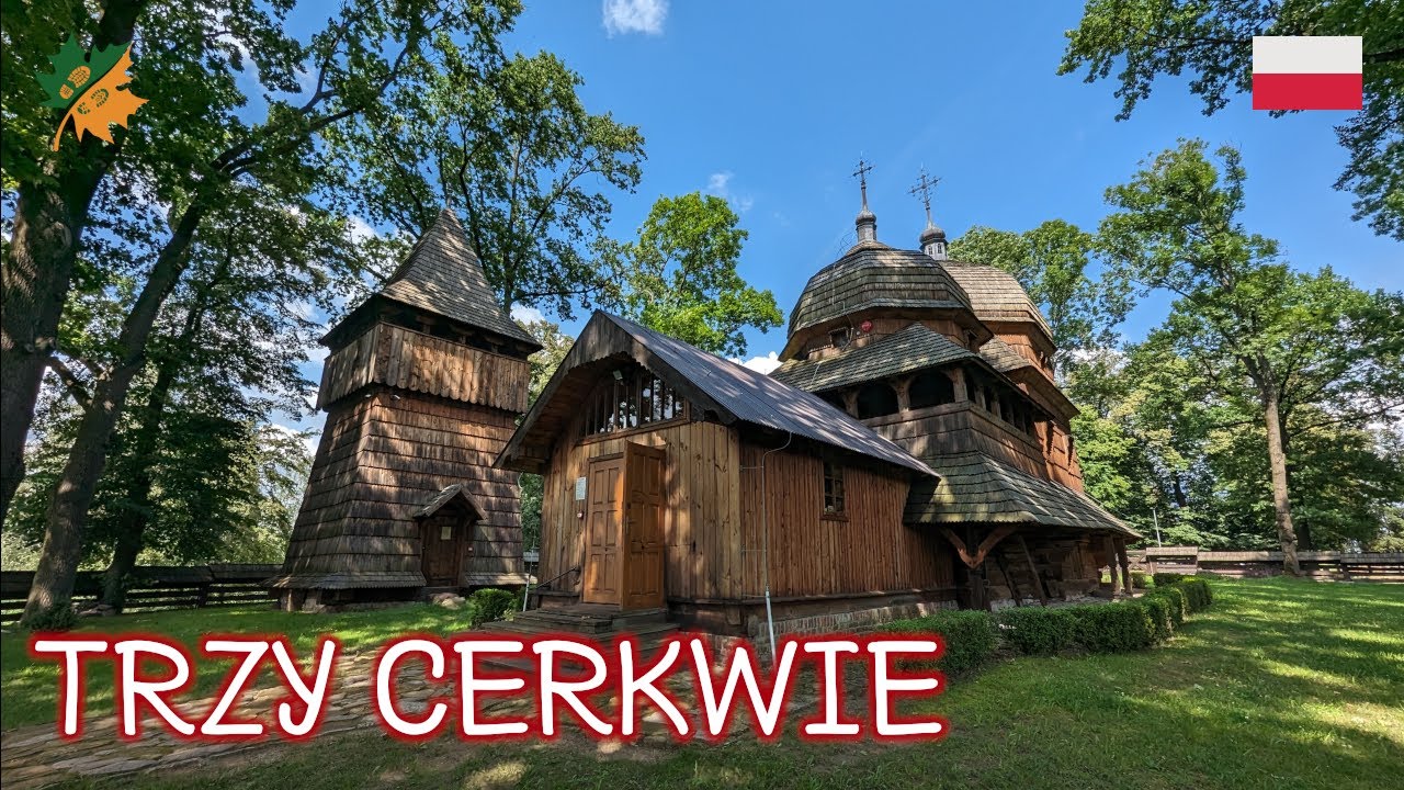 🇵🇱 Trzy Cerkwie (Chotyniec, Radruż, Kniazie)