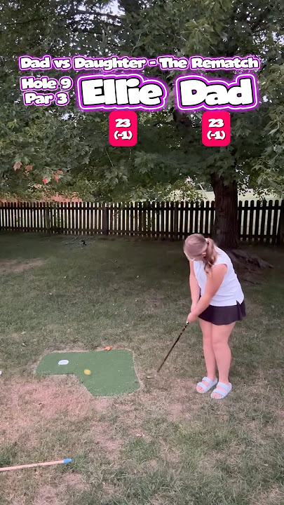(Hole 9) Dad v Daughter⛳️The Rematch #golfaddict #backyard #golfcourse #fatherdaughter #diy #golfing