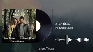 Hudutsuz Sevda (Orijinal Dizi Müzikleri) - Aşkın Ölümü Resimi