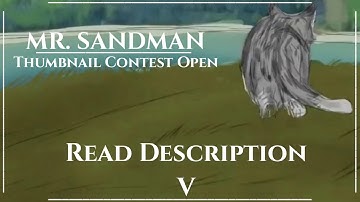 -Mr. Sandman-//Thumbnail Contest//READ DESCRIPTION (if doesn