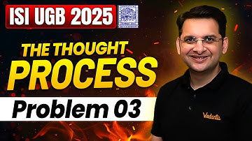 ISI UGB 2025 :  Problem 3 Solution | The Thought Process | Abhay sir  | VOS