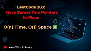Move Zeroes | LeetCode 283 | Two Pointers In‑Place Solution (C / DSA)