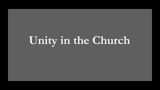 Unity in the Church: A Reminder We ALL Need | Bible Class