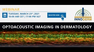 Webinar 03/2021: Optoacoustic Imaging in Dermatology screenshot 5