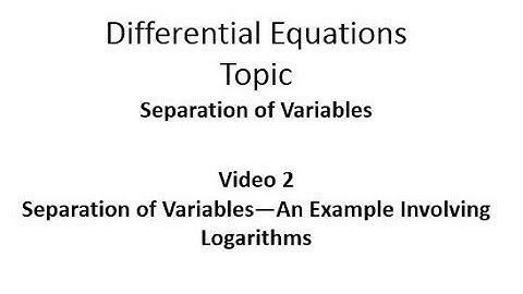 Separation of Variables Involving a Logarithm