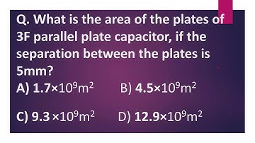 What is the area of the plates of 3F parallel plate capacitor if separation b/w the plates is 5mm?