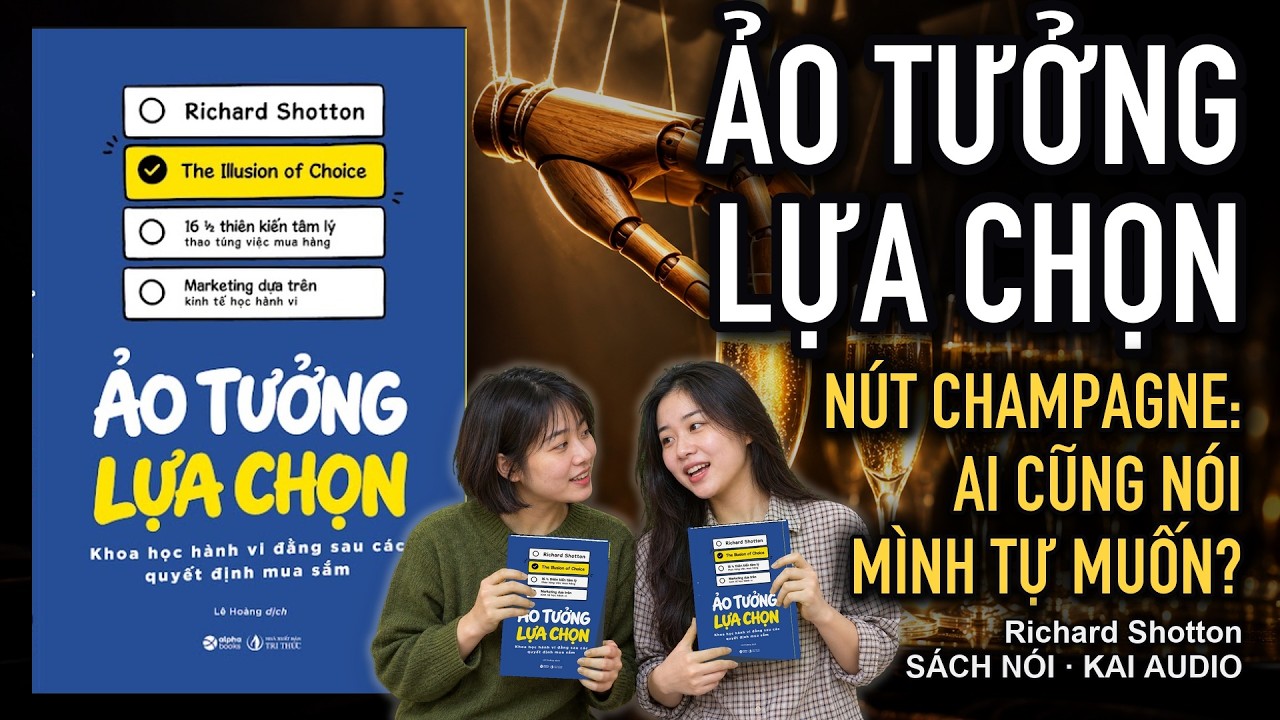 Tóm tắt sách Ảo Tưởng Lựa Chọn – Richard Shotton: 5 ý chính