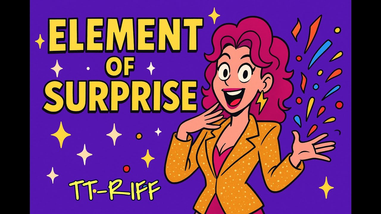 Element of Surprise🎵 (Lyrics by TT-Riff)