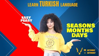 Learn turkish vocabulary _seasons,months and days of the week