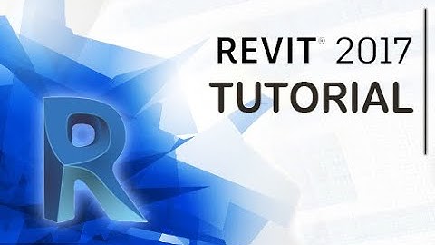 Revit 2017 - Tutorial for Beginners [General Overview]*