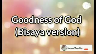 Vignette de la vidéo "Goodness of God (Bisaya Version)|Danessa Mante"