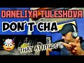 FIRST TIME REACTION  - Daneliya Tuleshova - Don't Cha (Official Music Video)/