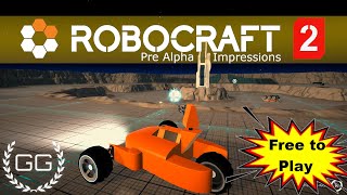 Robocraft 2 - FREE Pre Alpha Sandbox First Impressions