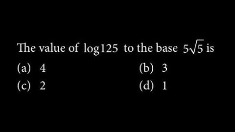 Logarithm - The value of log 125 to the base 5√5