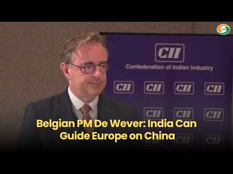 Belgian PM De Wever: India Can Guide Europe on China