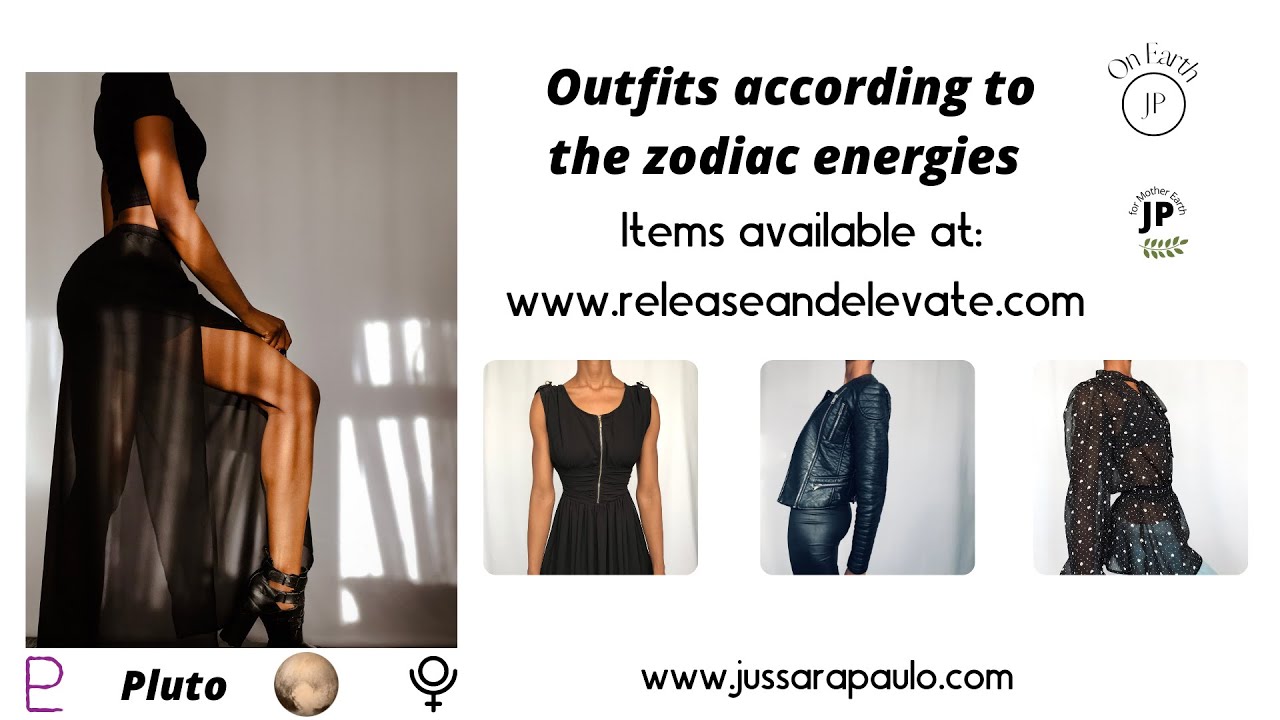 Outfits according to the  Zodiac Energies:  Pluto, Scorpio Zodiac energy. Hello Plutonians!