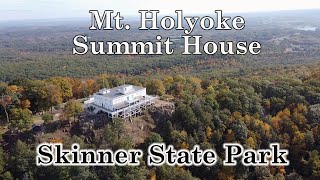 Mt. Holyoke Summit House II Skinner State Park II Beauty of Life