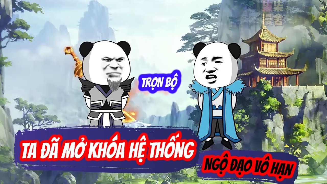 Trọn Bộ | Ta Đã Mở Khóa Hệ Thống Ngộ Đạo Vô Hạn | Lẩu Việt Súp