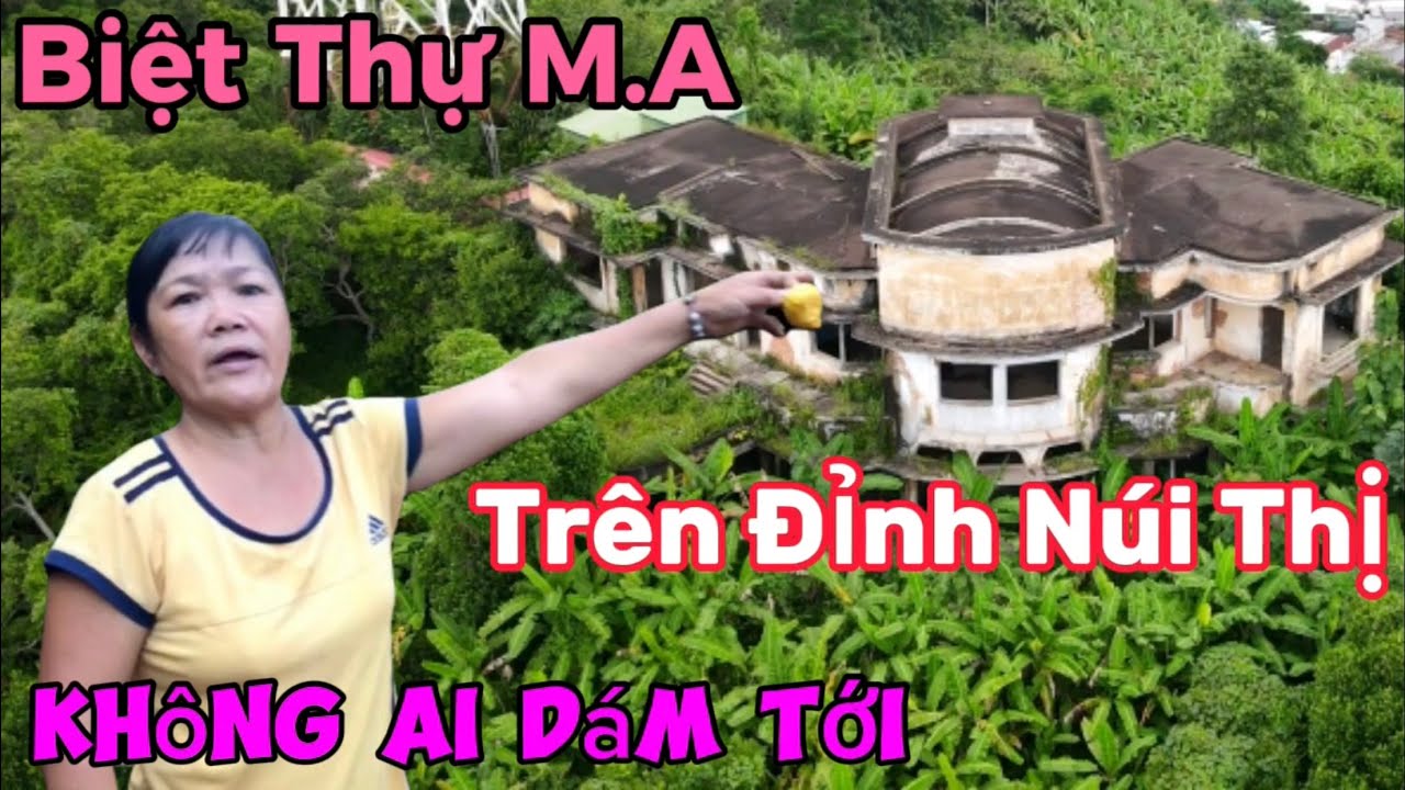 Ngôi Biệt Thự Bí Ẩn Hàng Trăm Tuổi Trên Đỉnh Núi Thị Tại Thành Phố Long Khánh Tỉnh Đồng Nai