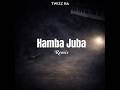 Twizz NA - Hamba Juba Remix