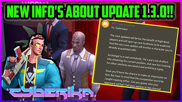 New Informations About The New Update 1.3.0 !! | Cyberika: Action Adventure Cyberpunk RPG News