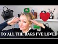 TO ALL THE BAGS I&#39;VE LOVED BEFORE.....BAGS I SOLD AND WHY