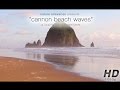 "Cannon Beach Sunset Waves" Still Nature Scene w/ Stereo Ocean Sounds 1080p Relaxation Video