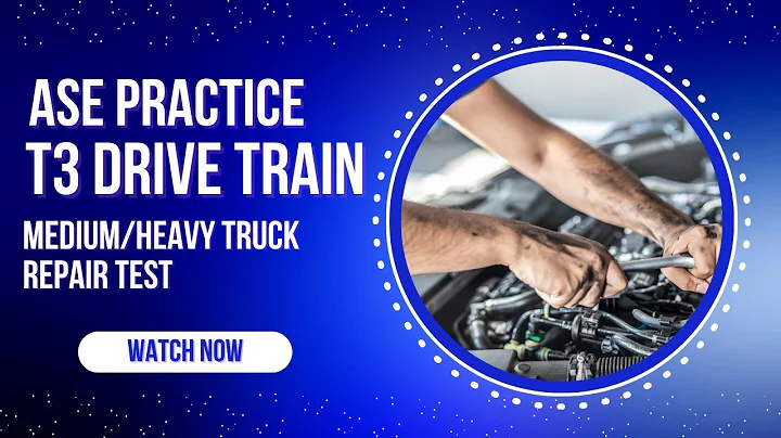 ASE T3 Drive Train – 50 Question Practice Test (Medium/Heavy Truck)