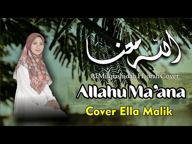 ALLAHU MA'ANA (Versi Langitan) Cover Ella Malik class=