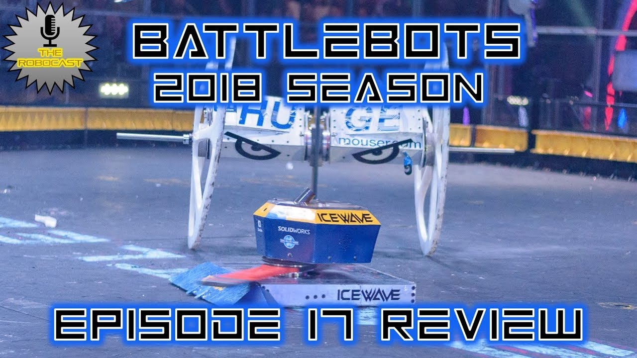 RoboCast #41 — BattleBots: World Championship III - Ep 17 Review [w. Mystrsyko]