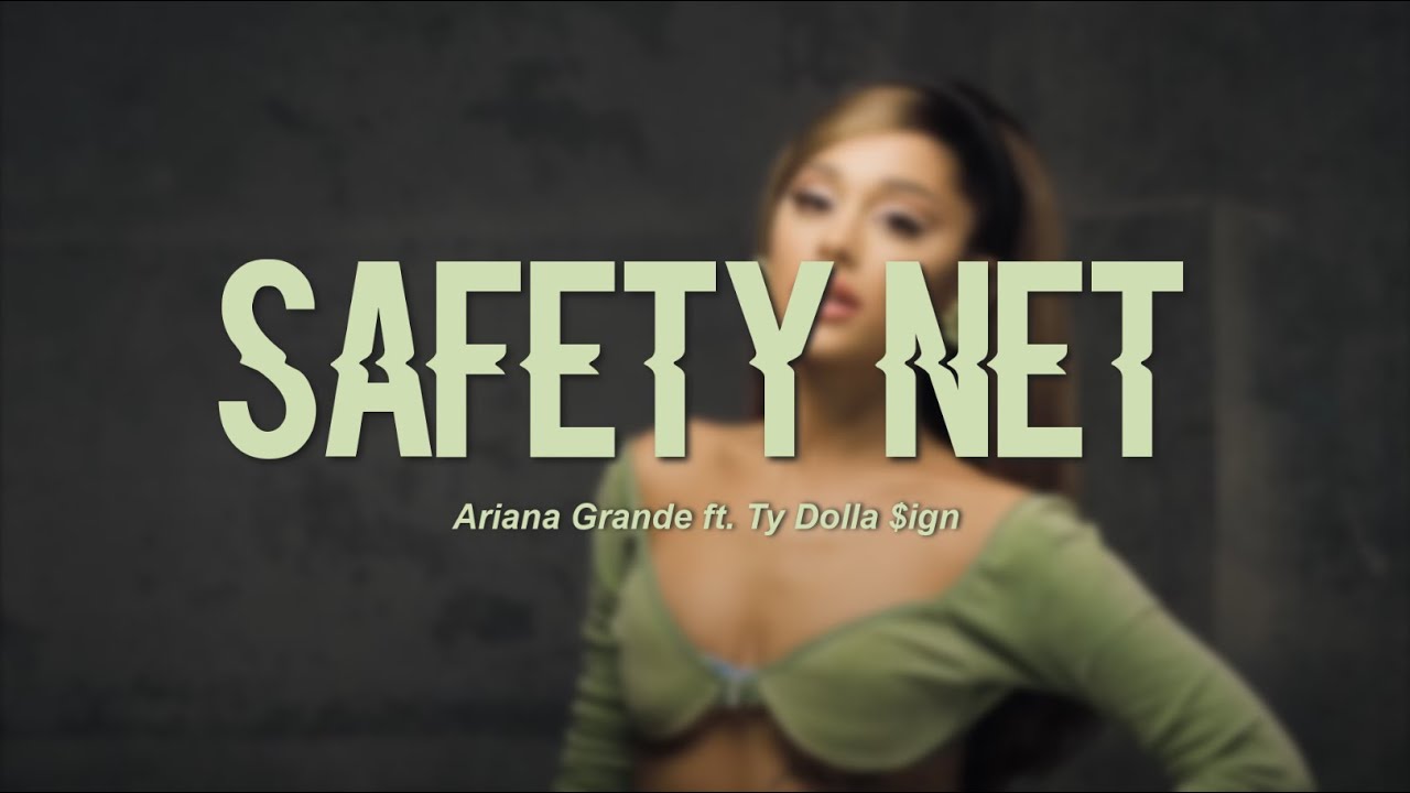 safety net (tradução) // Ariana Grande 