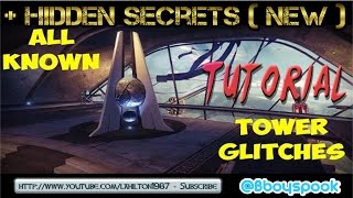Destiny Tutorial: Every Known Tower Glitches + Brand New Hidden Secrets ( Undiscovered )