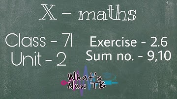 Class - 71 | 10th Maths | UNIT -2 | Numbers & Sequences | Ex - 2.6 | Sum - 9,10 -By Nivetha Bharathi